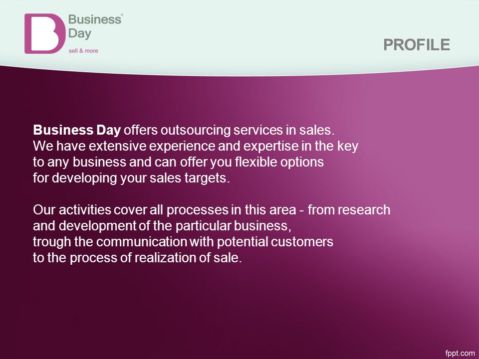 PROFILE Business Day offers outsourcing services in sales.