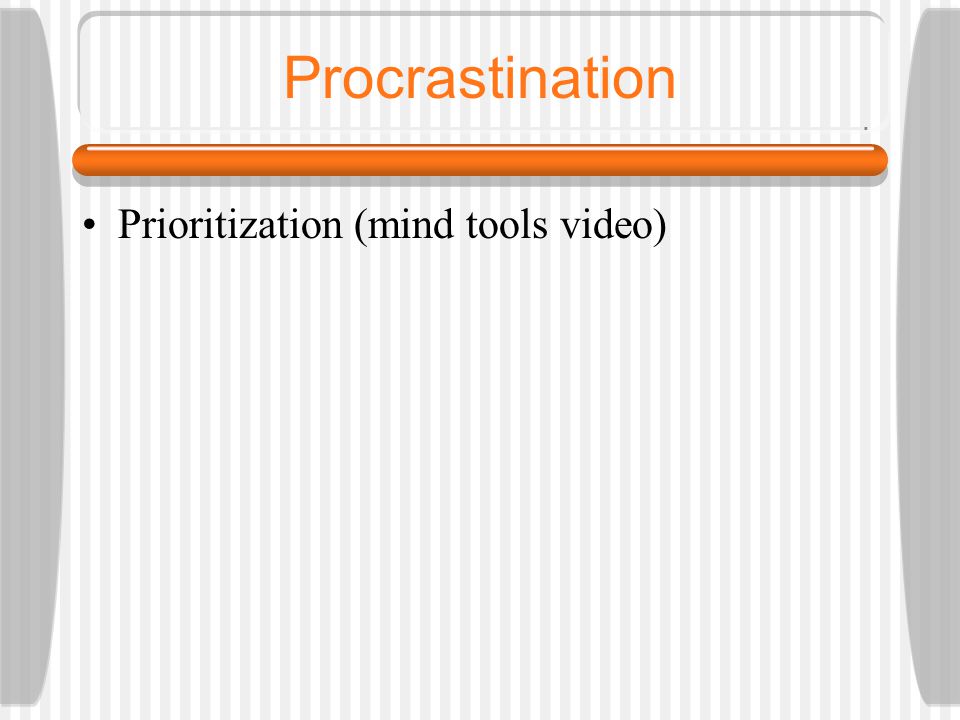 Procrastination Prioritization (mind tools video)