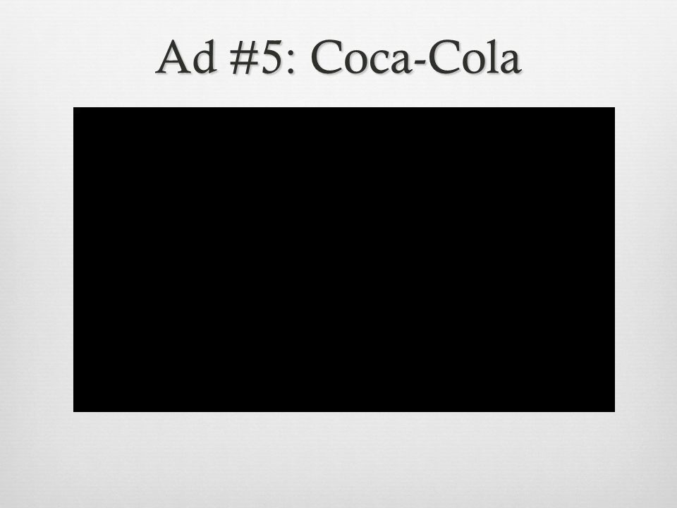 Ad #5: Coca-Cola