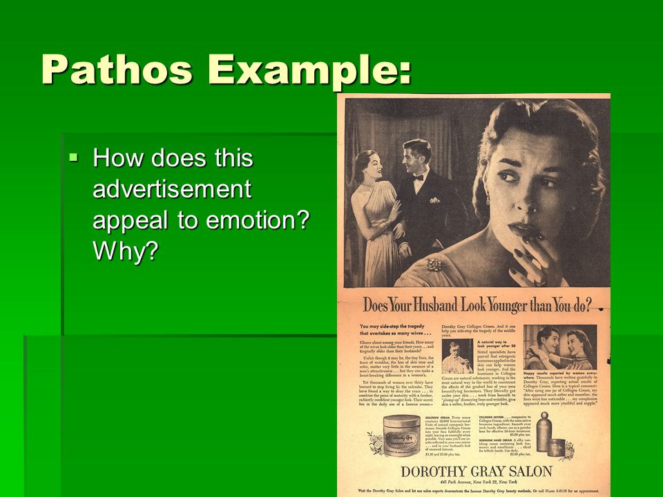 Pathos Example:  How does this advertisement appeal to emotion Why