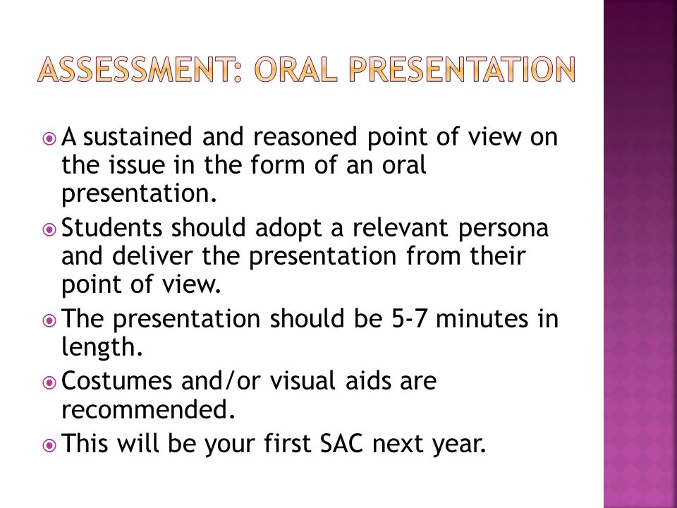  A sustained and reasoned point of view on the issue in the form of an oral presentation.