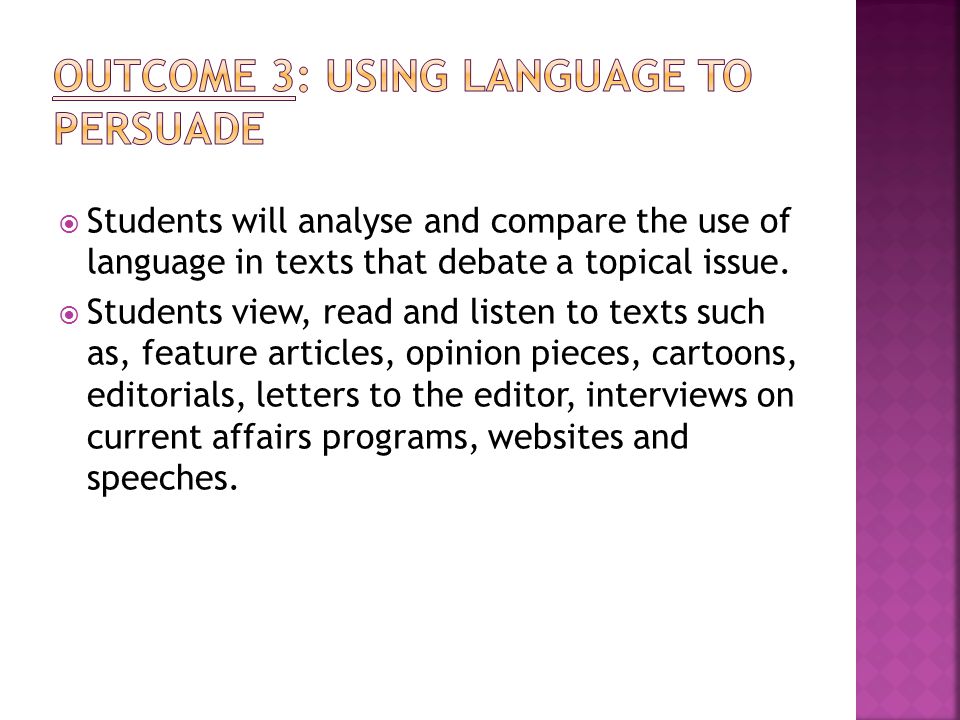  Students will analyse and compare the use of language in texts that debate a topical issue.