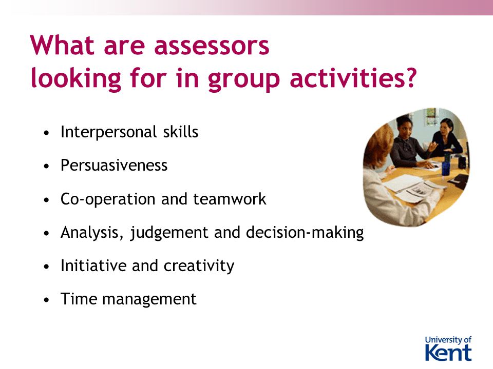 What are assessors looking for in group activities.
