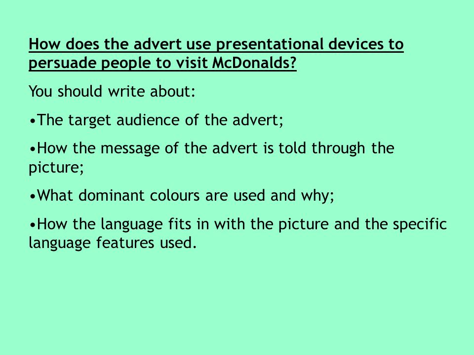 How does the advert use presentational devices to persuade people to visit McDonalds.