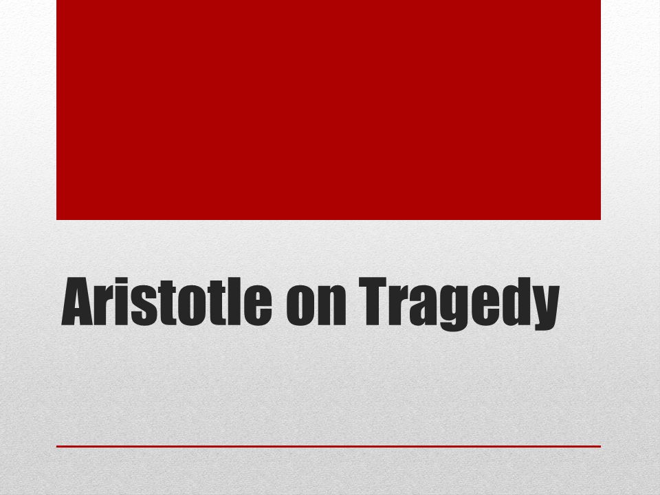 Aristotle on Tragedy