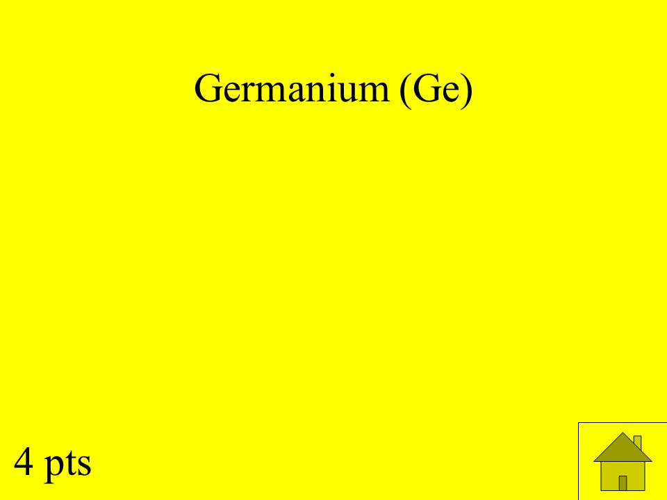 Germanium (Ge) 4 pts