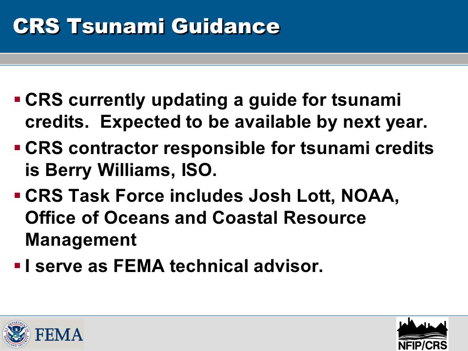 CRS Tsunami Guidance  CRS currently updating a guide for tsunami credits.
