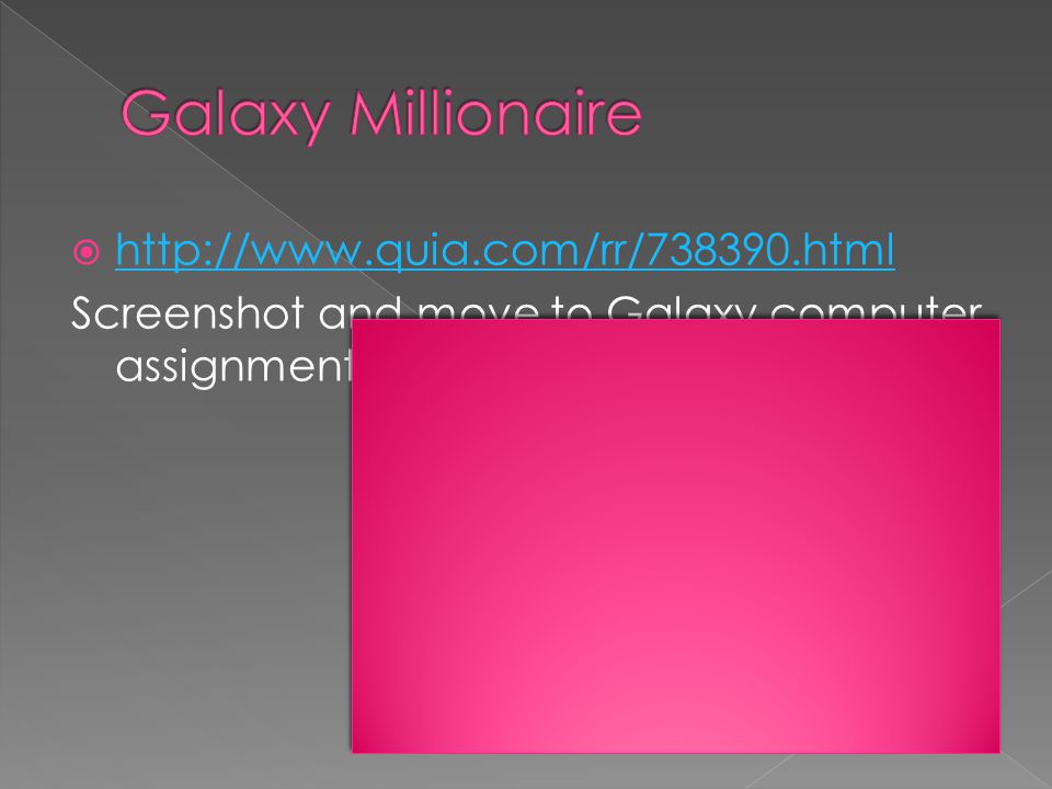      Screenshot and move to Galaxy computer assignment