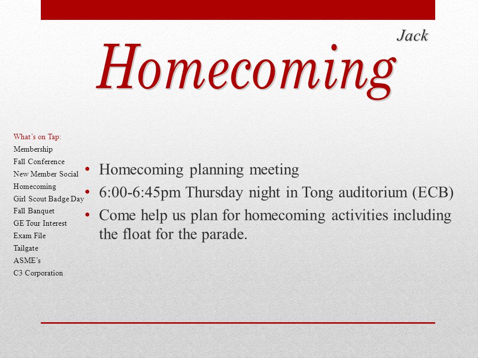Homecoming planning meeting 6:00-6:45pm Thursday night in Tong auditorium (ECB) Come help us plan for homecoming activities including the float for the parade.