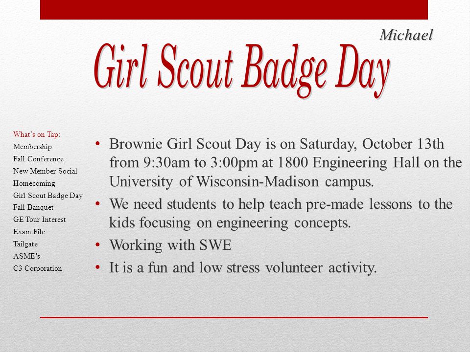 Brownie Girl Scout Day is on Saturday, October 13th from 9:30am to 3:00pm at 1800 Engineering Hall on the University of Wisconsin-Madison campus.