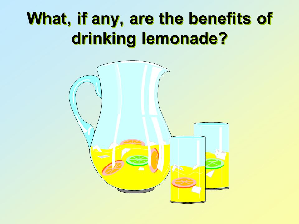 What, if any, are the benefits of drinking lemonade
