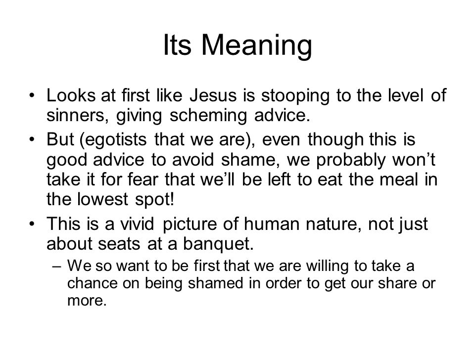 Its Meaning Looks at first like Jesus is stooping to the level of sinners, giving scheming advice.