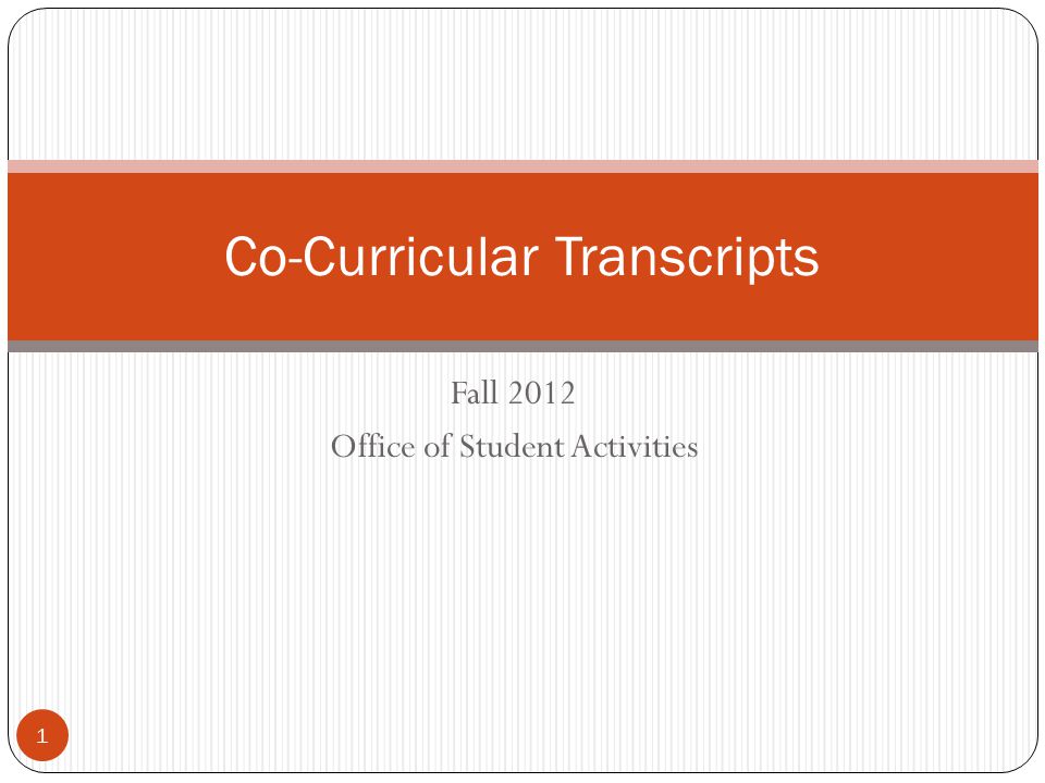 Fall 2012 Office of Student Activities Co-Curricular Transcripts 1