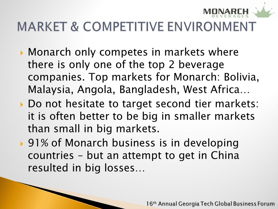  Monarch only competes in markets where there is only one of the top 2 beverage companies.