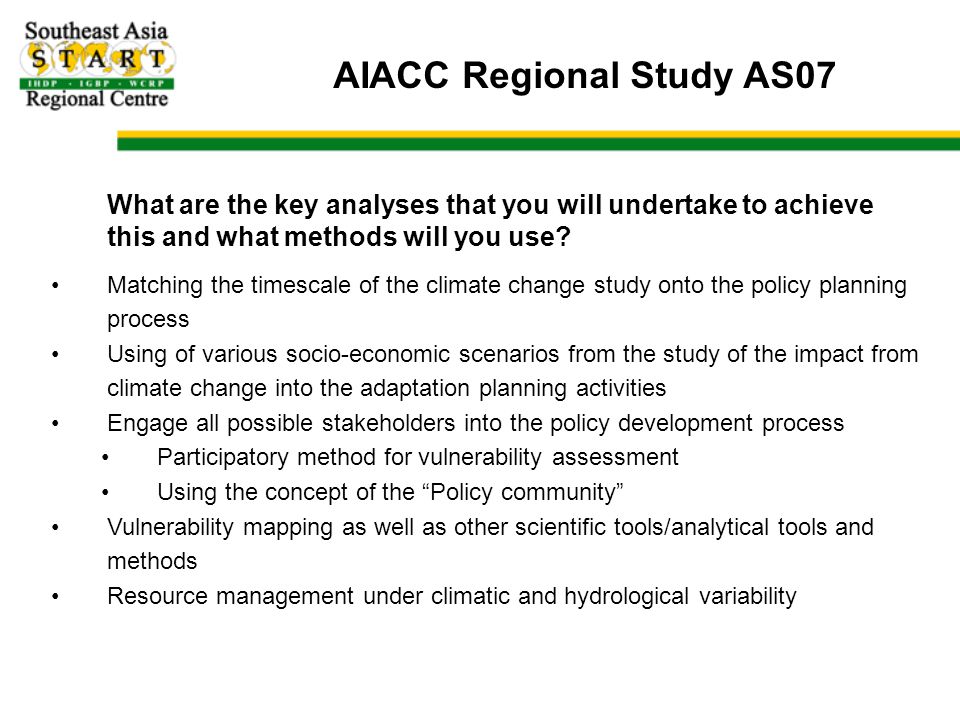 AIACC Regional Study AS07 What are the key analyses that you will undertake to achieve this and what methods will you use.