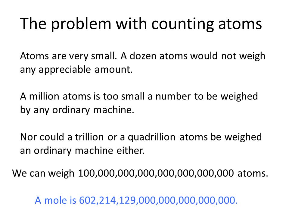 Atoms are very small. A dozen atoms would not weigh any appreciable amount.