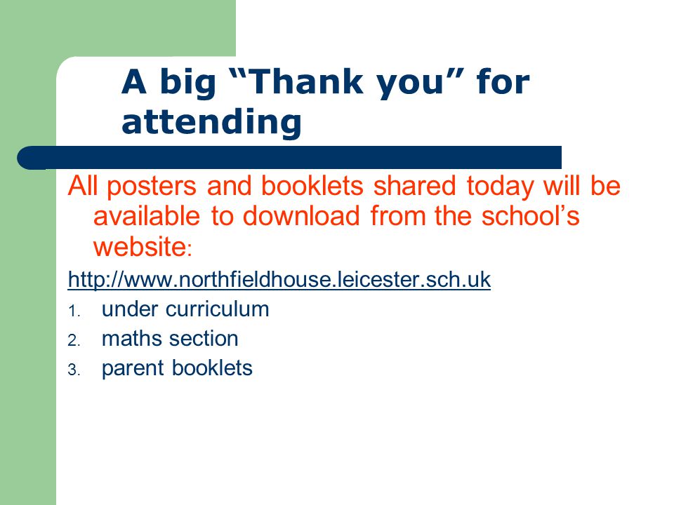A big Thank you for attending All posters and booklets shared today will be available to download from the school’s website :   1.