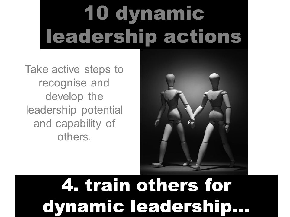 10 dynamic leadership actions 4.