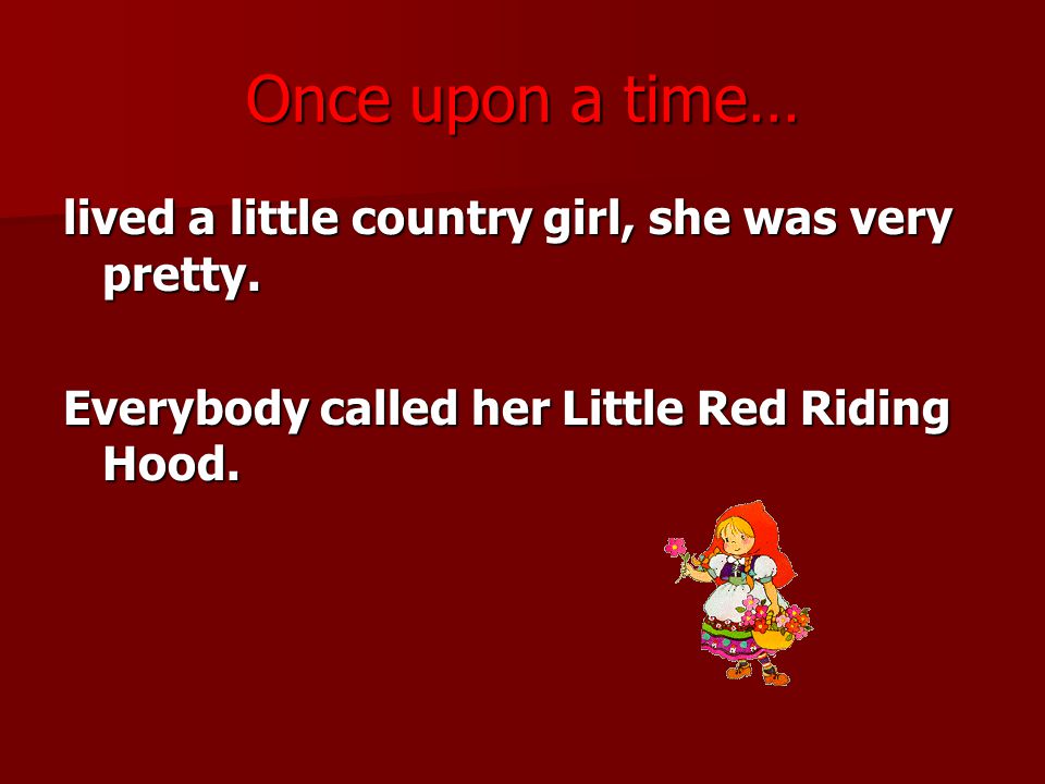 Once upon a time… lived a little country girl, she was very pretty.
