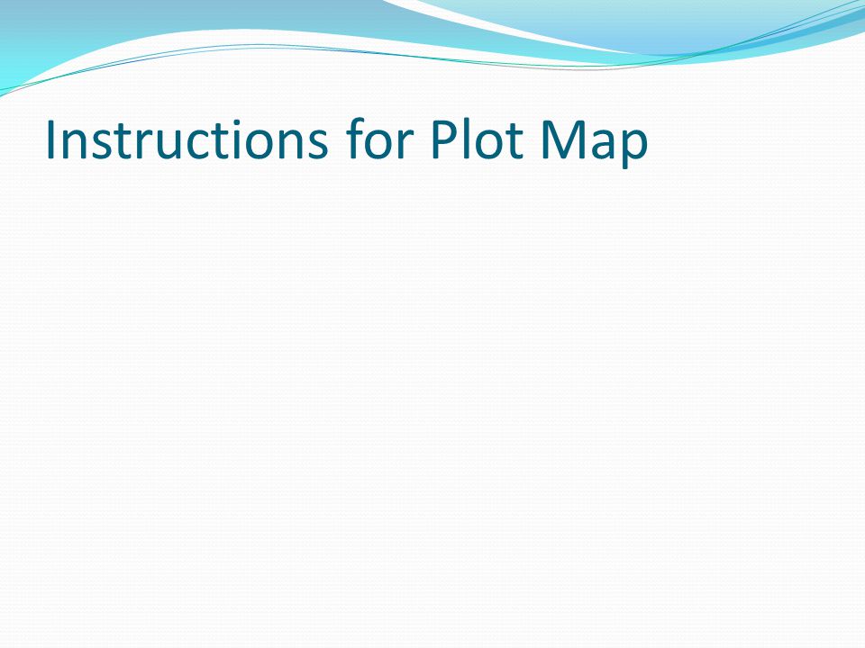 Instructions for Plot Map