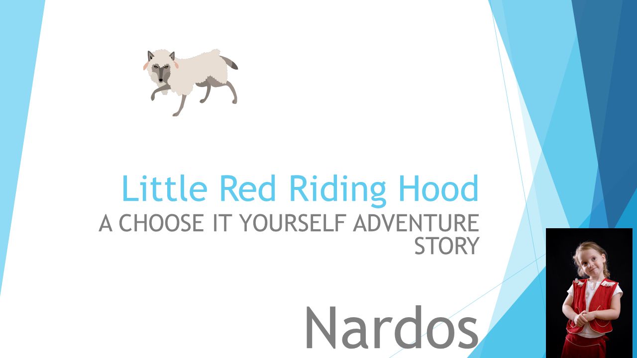 Little Red Riding Hood A CHOOSE IT YOURSELF ADVENTURE STORY Nardos