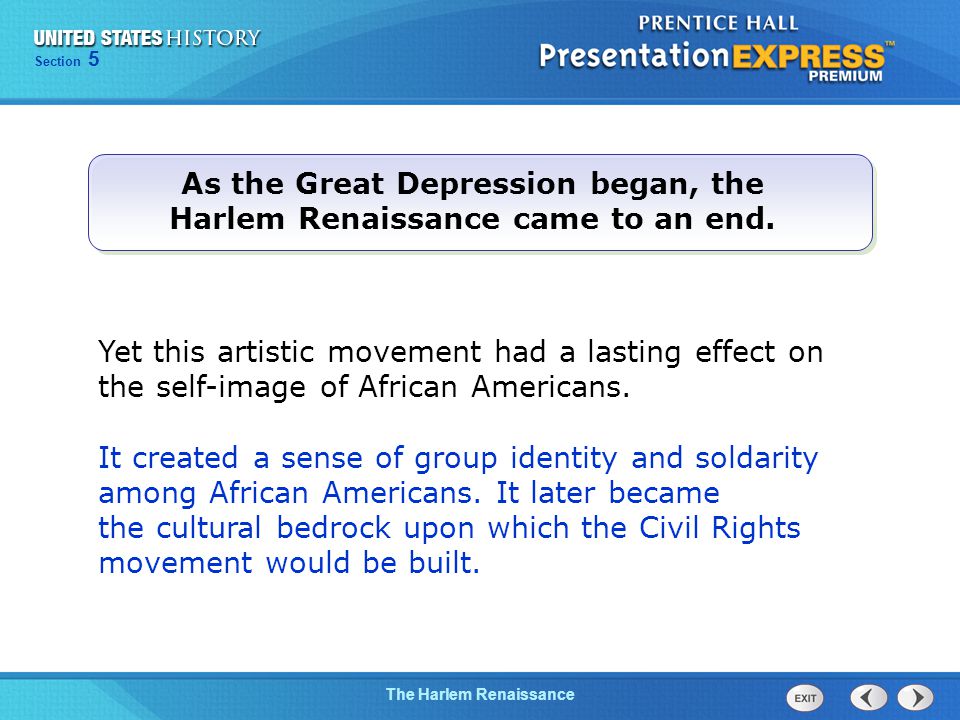 Chapter 25 Section 1 The Cold War Begins The Harlem Renaissance Section 5 Yet this artistic movement had a lasting effect on the self-image of African Americans.
