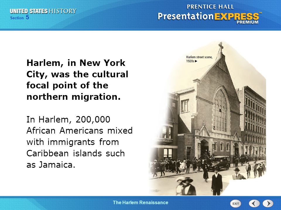 Chapter 25 Section 1 The Cold War Begins The Harlem Renaissance Section 5 Harlem, in New York City, was the cultural focal point of the northern migration.