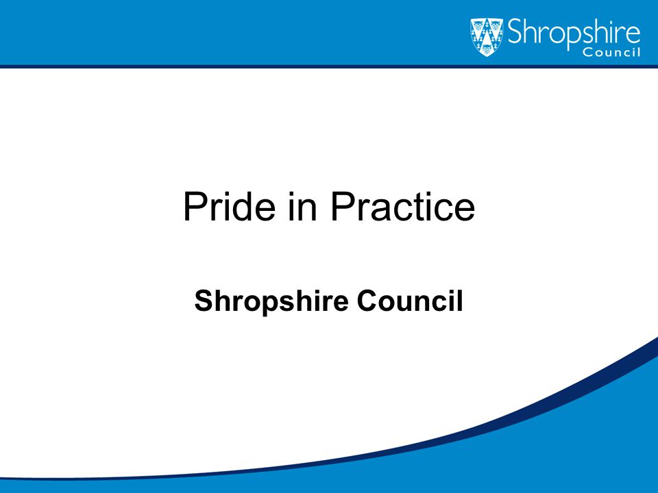 Pride in Practice Shropshire Council