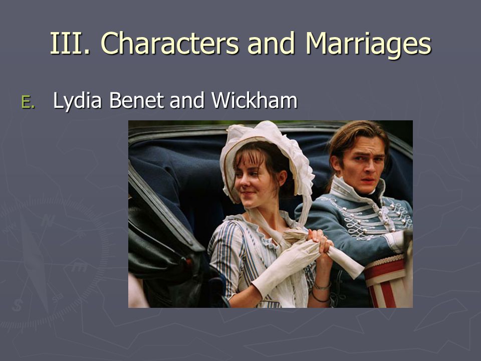 III. Characters and Marriages E. Lydia Benet and Wickham