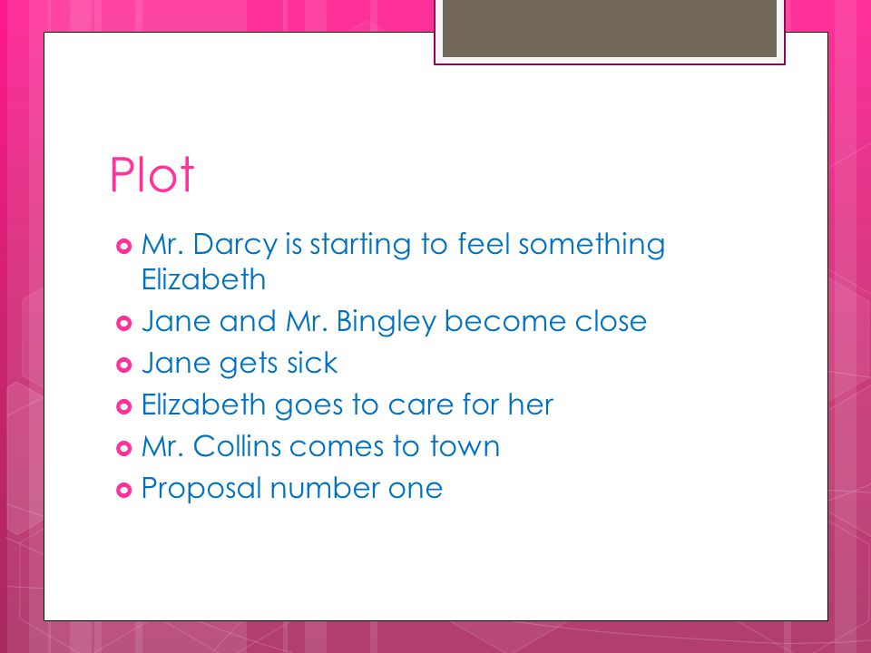 Plot  Mr. Darcy is starting to feel something Elizabeth  Jane and Mr.