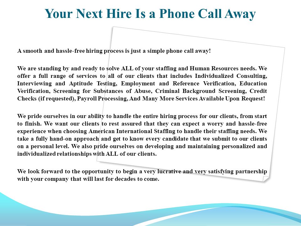 Your Next Hire Is a Phone Call Away A smooth and hassle-free hiring process is just a simple phone call away.