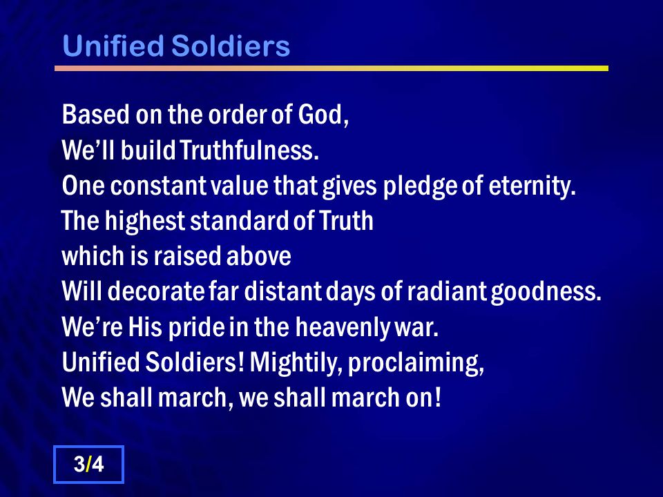 Unified Soldiers Based on the order of God, We’ll build Truthfulness.
