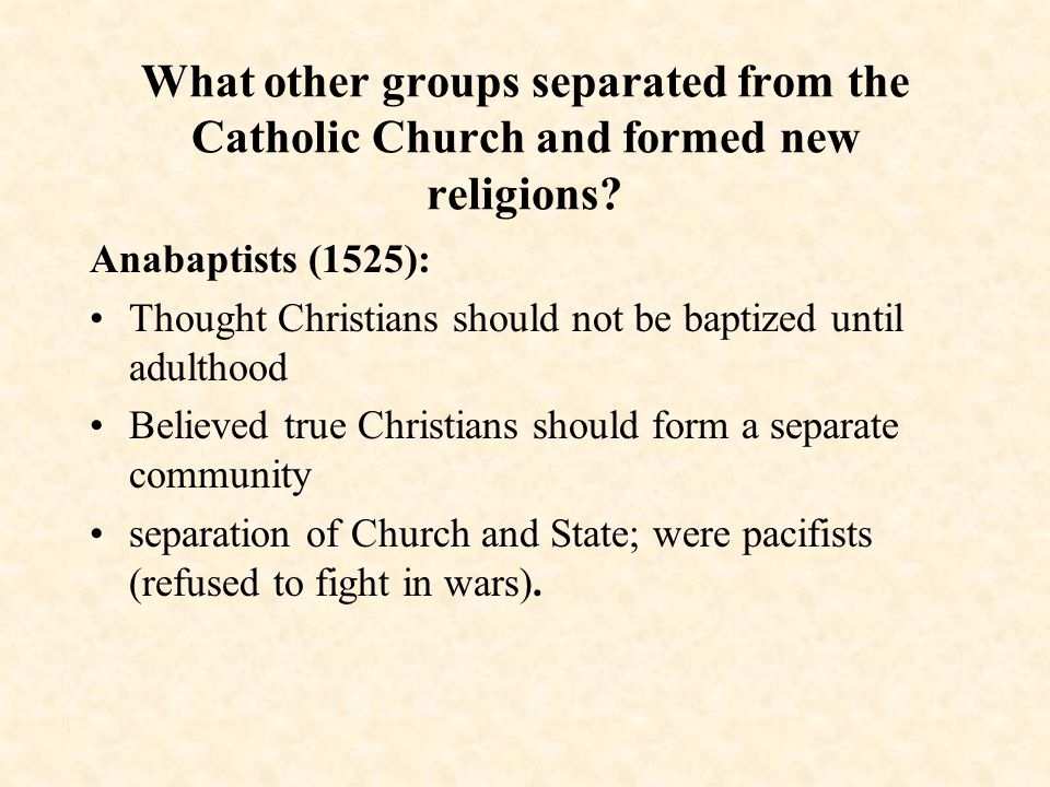 What other groups separated from the Catholic Church and formed new religions.