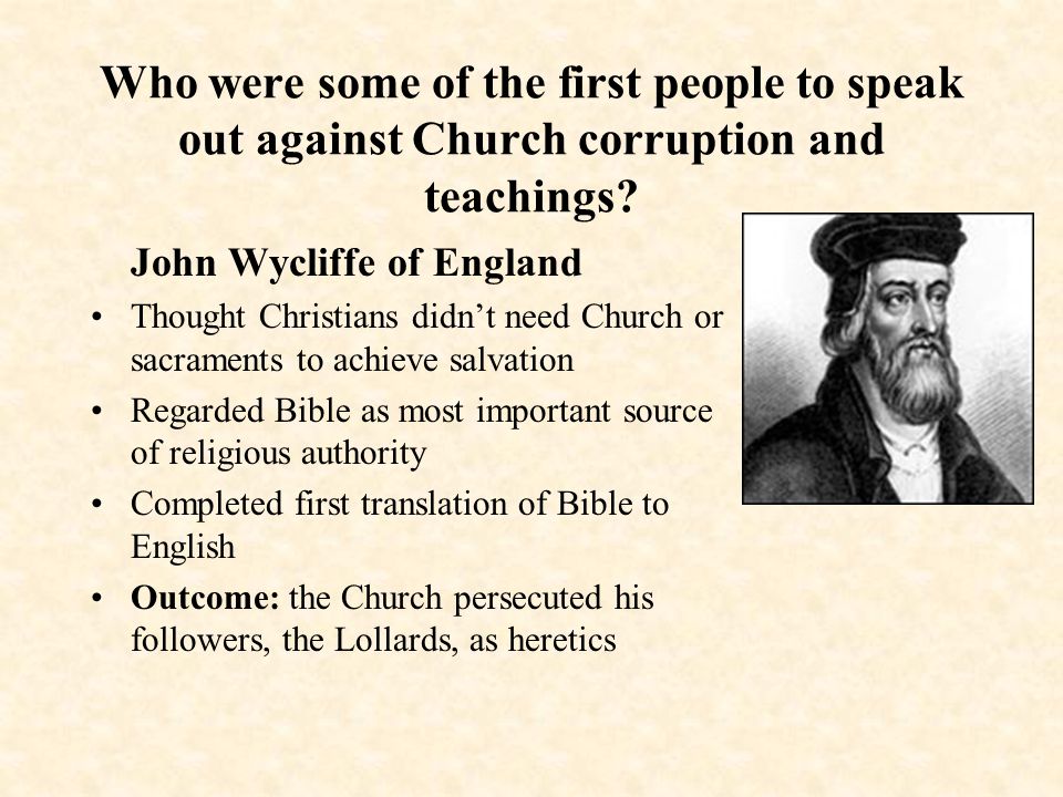 Who were some of the first people to speak out against Church corruption and teachings.