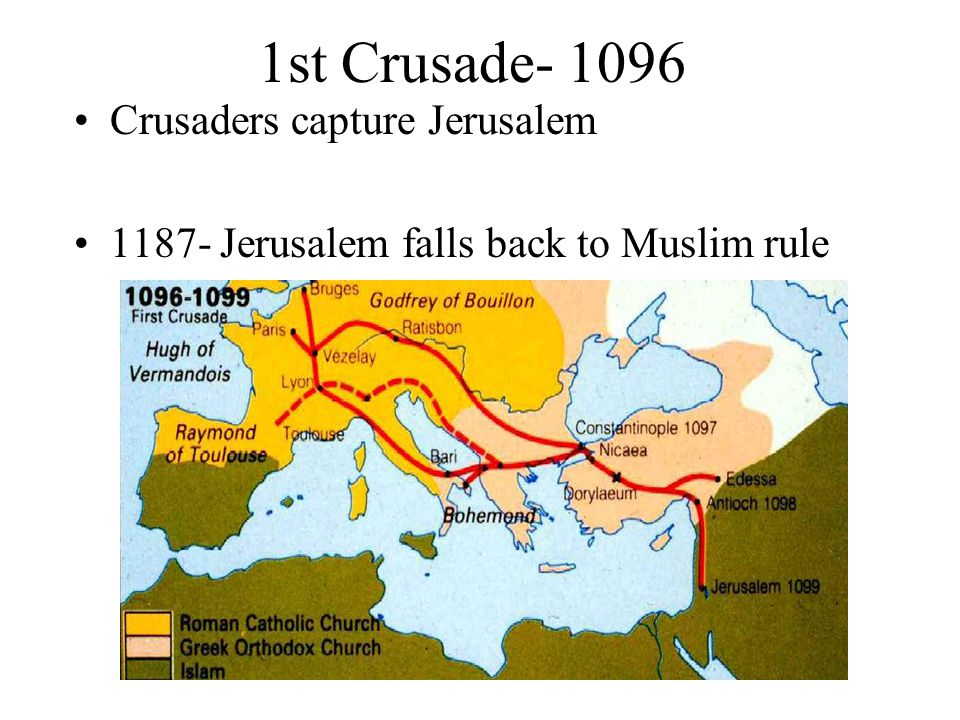 1st Crusade Crusaders capture Jerusalem Jerusalem falls back to Muslim rule