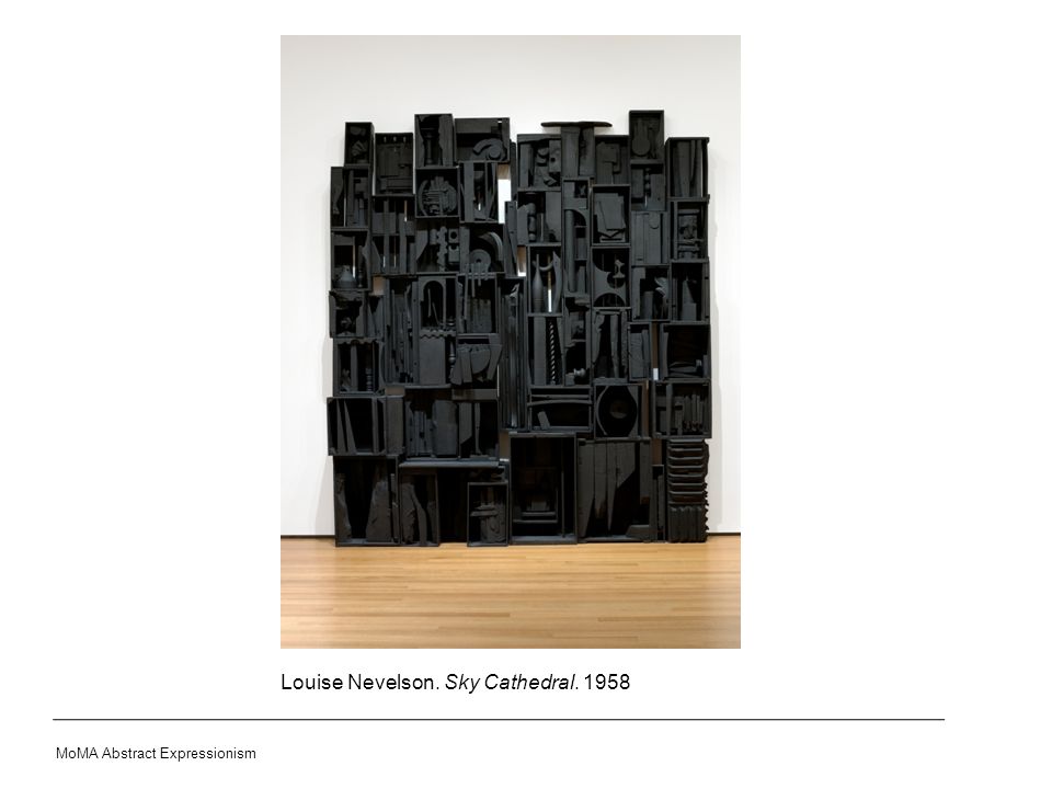 Louise Nevelson. Sky Cathedral MoMA Abstract Expressionism
