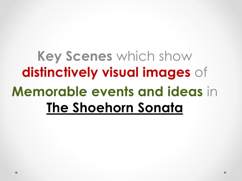 Shoe horn sonata essay visual techniques