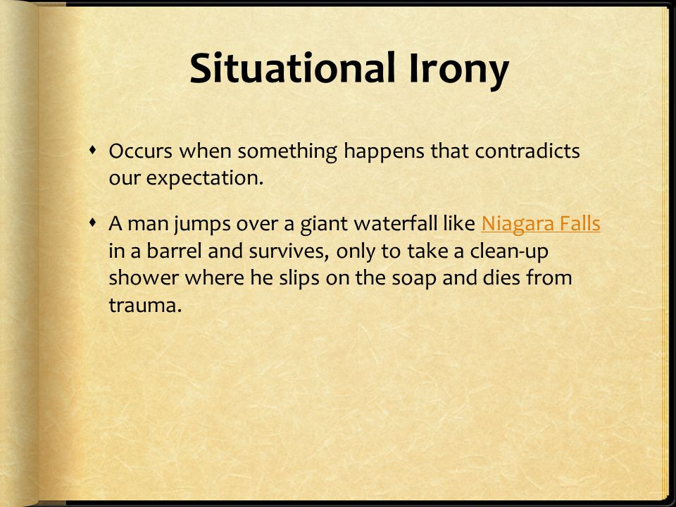 situational irony,assonance situational irony 82 occurs when something happens that