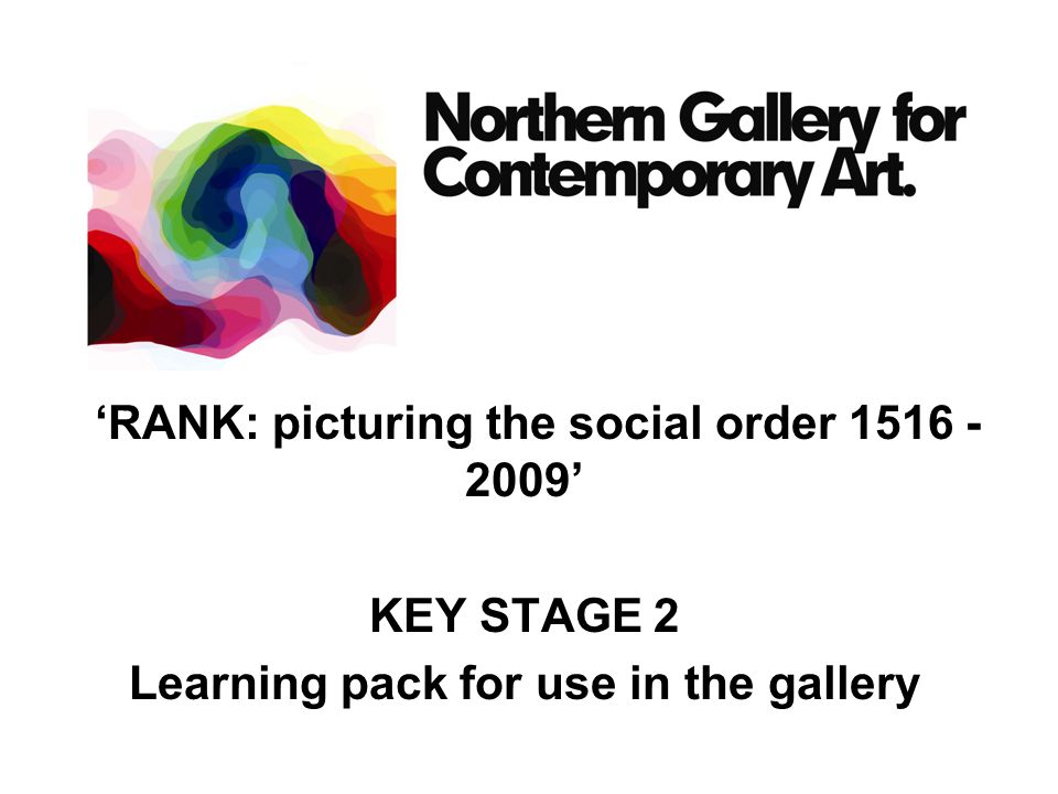 ‘RANK: picturing the social order ’ KEY STAGE 2 Learning pack for use in the gallery
