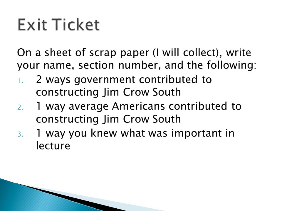 On a sheet of scrap paper (I will collect), write your name, section number, and the following: 1.