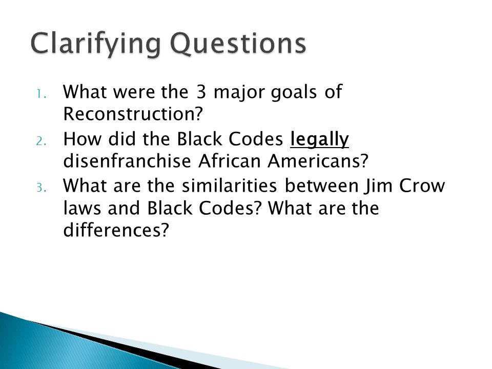 1. What were the 3 major goals of Reconstruction.