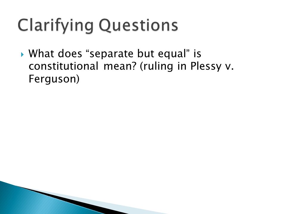  What does separate but equal is constitutional mean (ruling in Plessy v. Ferguson)