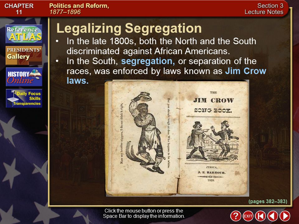 Section 3-13 (pages 382–383) Legalizing Segregation Click the mouse button or press the Space Bar to display the information.