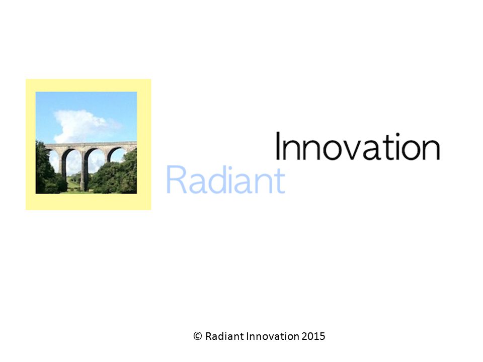 © Radiant Innovation 2015