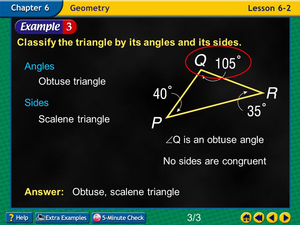 Example 2-2b Classify the triangle by its angles and its sides.