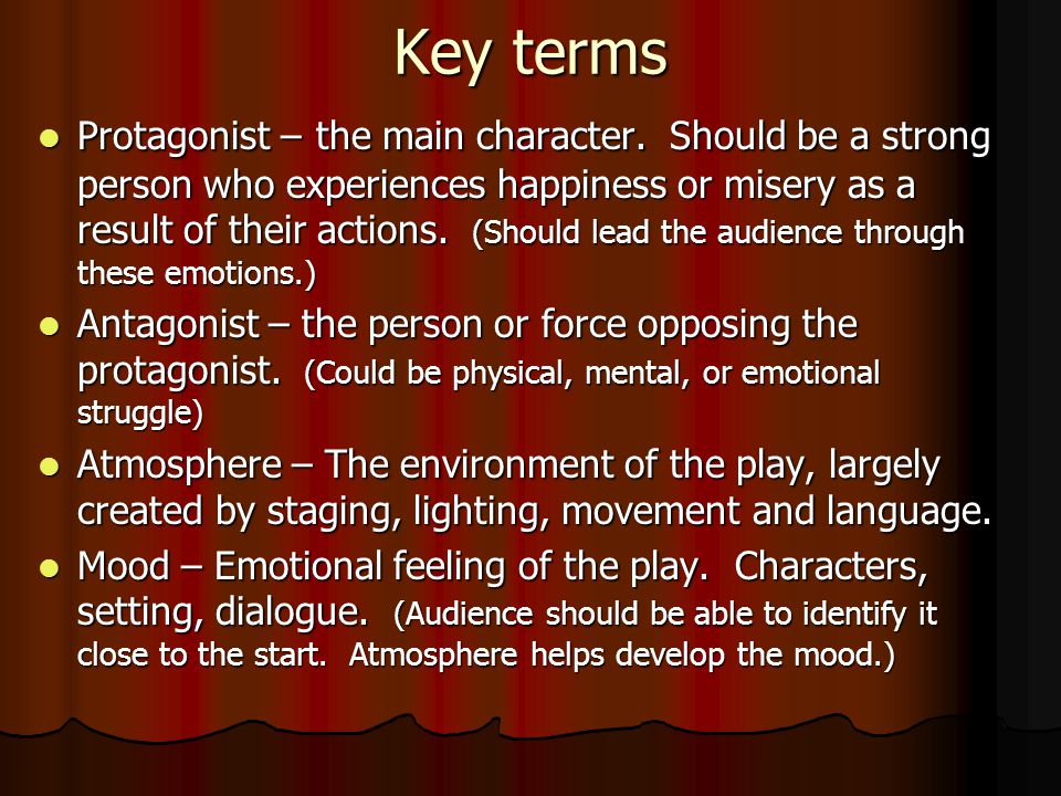 Key terms Protagonist – the main character.