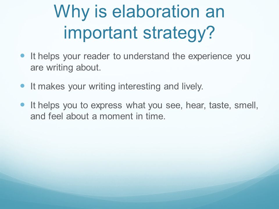 Why is elaboration an important strategy.