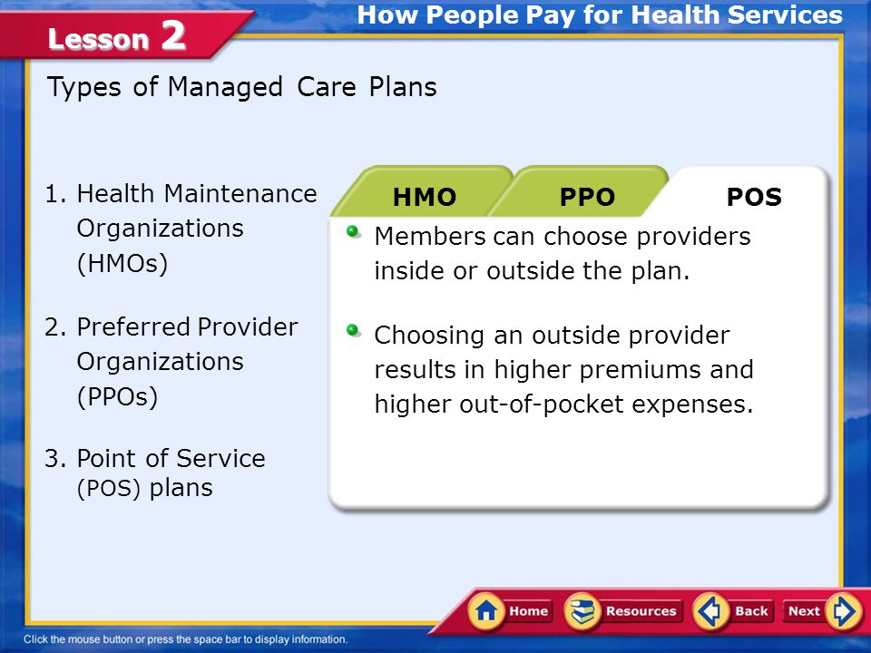 Lesson 2 PPO medical providers agree to charge the organization less than their regular fee for member usage.