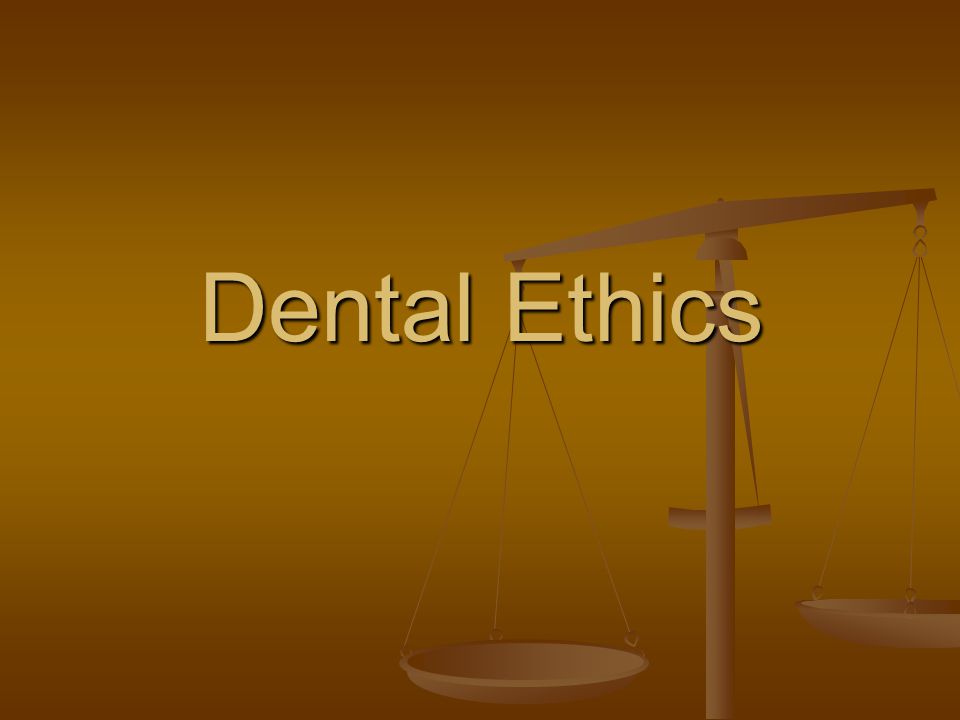Dental Ethics