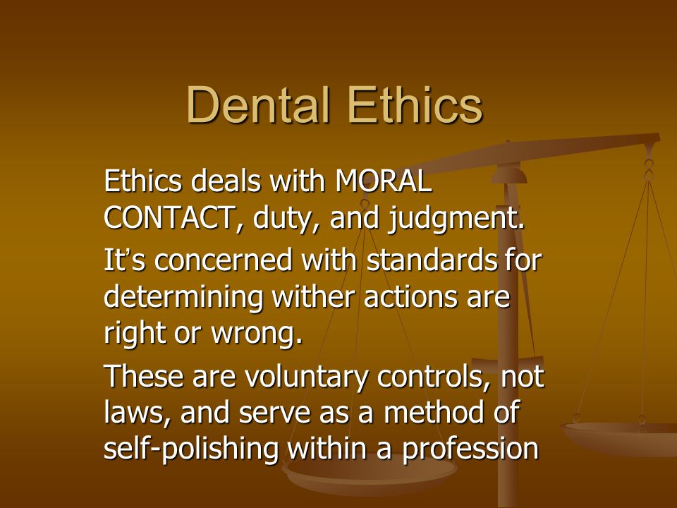 Ethics deals with MORAL CONTACT, duty, and judgment.